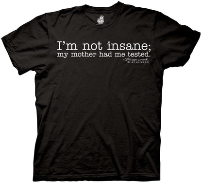 The Big Bang Theory Sheldon Cooper I'm Not Insane T-Shirt
